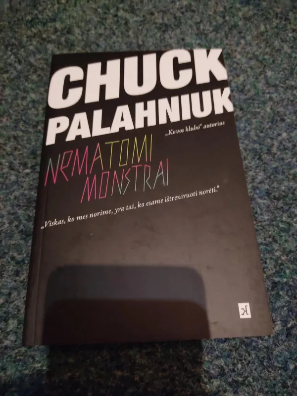 Nematomi Monstrai - Palahniuk Chuck, knyga 5