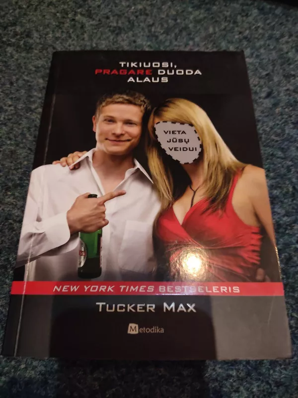 Tikiuosi, pragare duoda alaus - Max Tucker, knyga 5
