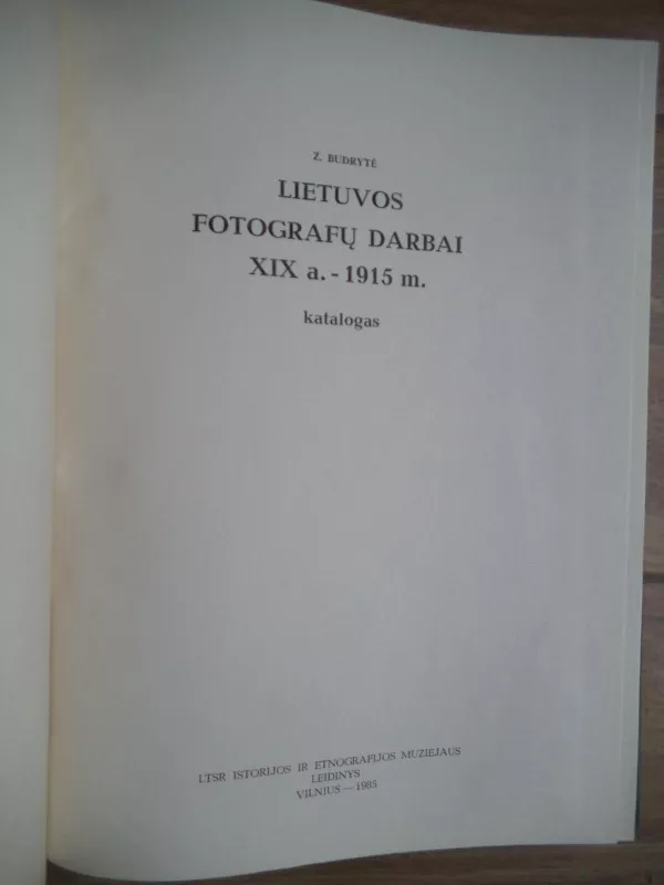 Lietuvos fotografų darbai XIX a.-1915 m. - Zofija Budrytė, knyga 4