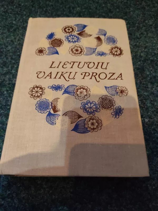 Lietuvių vaikų proza - Autorių Kolektyvas, knyga 5