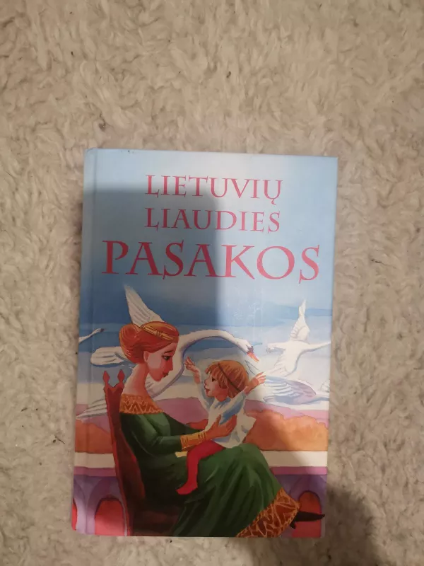 Lietuvių liaudies pasakos - Asta Kristinavičienė, knyga