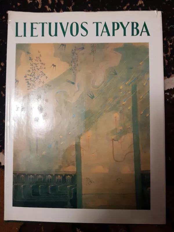 Lietuvos tapyba - tapyba Lietuvos, knyga 6