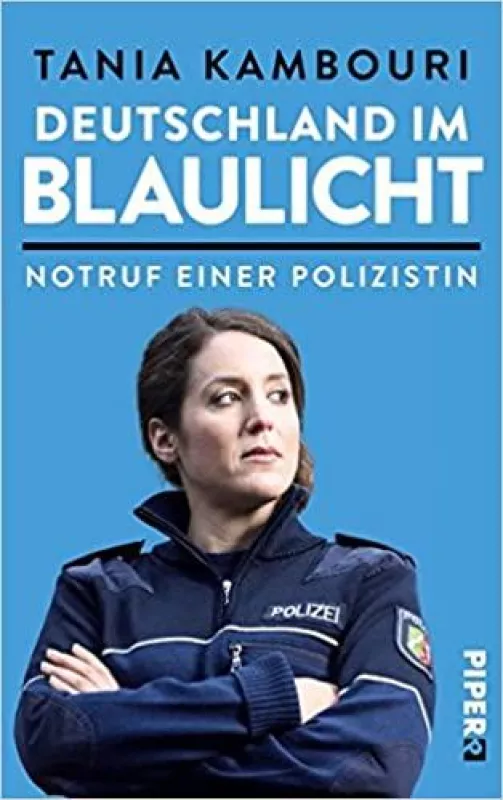 Deutschland im Blaulicht: Notruf einer Polizistin - Tania Kambouri, knyga