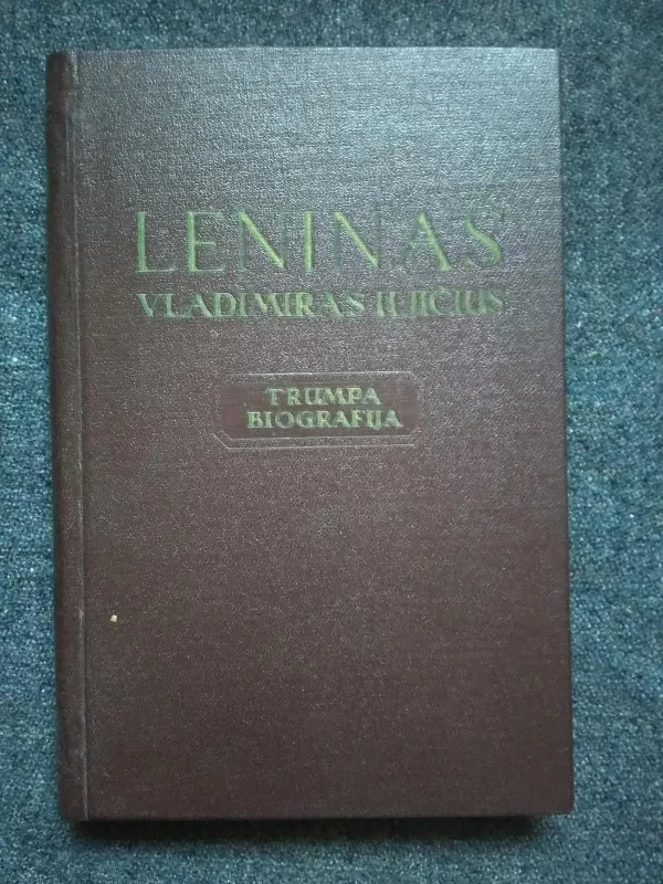 Leninas Vladimiras Ilijičius. Trumpa biografija - Autorių Kolektyvas, knyga