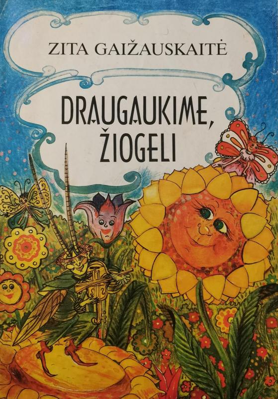 Draugaukime, žiogeli - Zita Gaižauskaitė, knyga