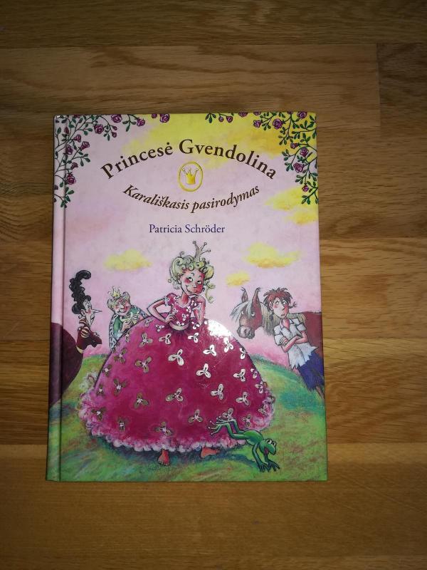 Princesė Gvendolina. Karališkasis pasirodymas - patricia shroder, knyga 2