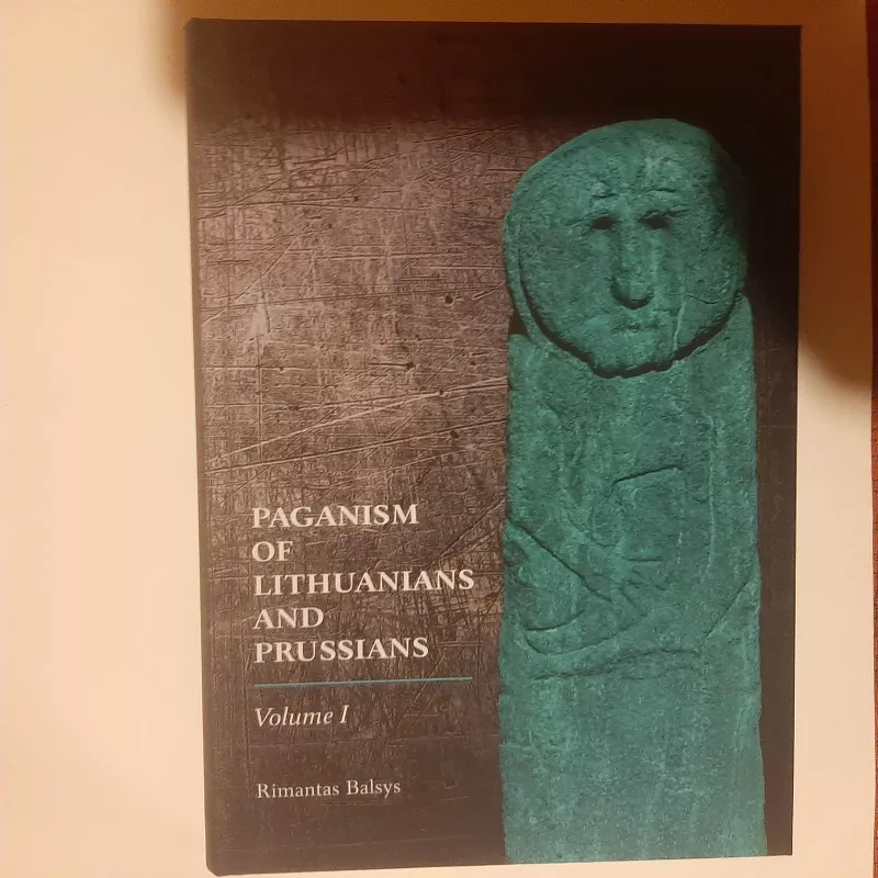 Paganism of Lithuanians and Prussians - Rimantas Balsys, knyga