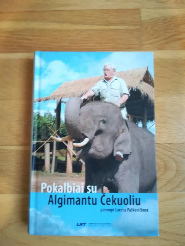 Pokalbiai su Algimantu Čekuoliu - Algimantas Čekuolis, knyga 3