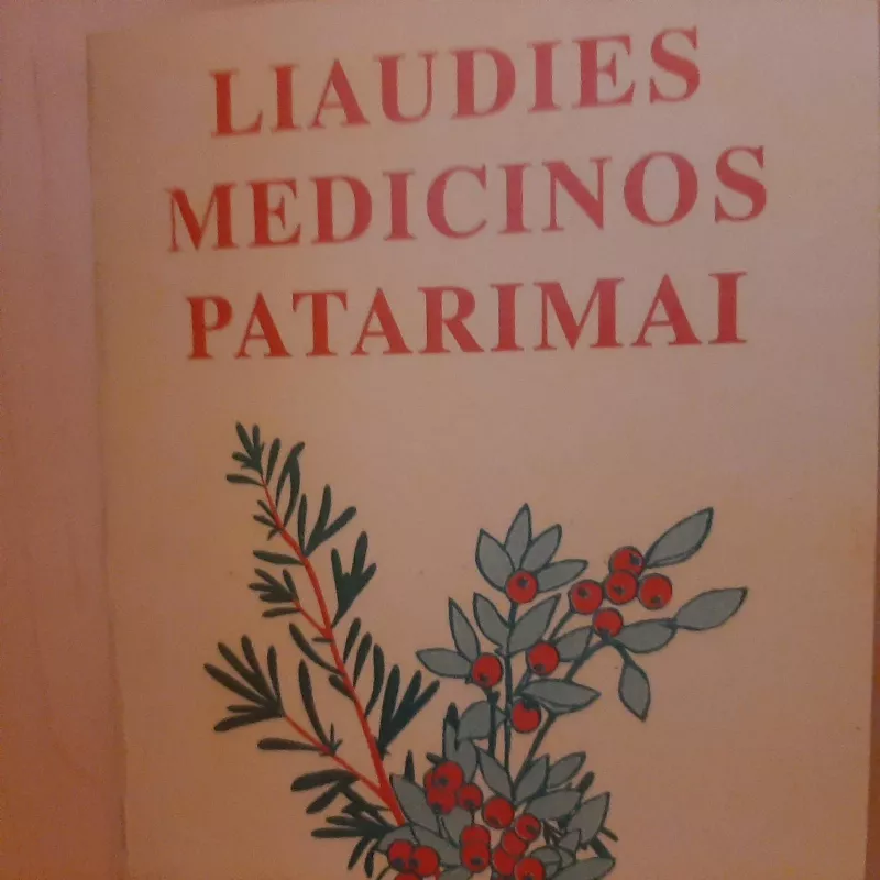 Liaudies medicinos patarimai - Autorių Kolektyvas, knyga