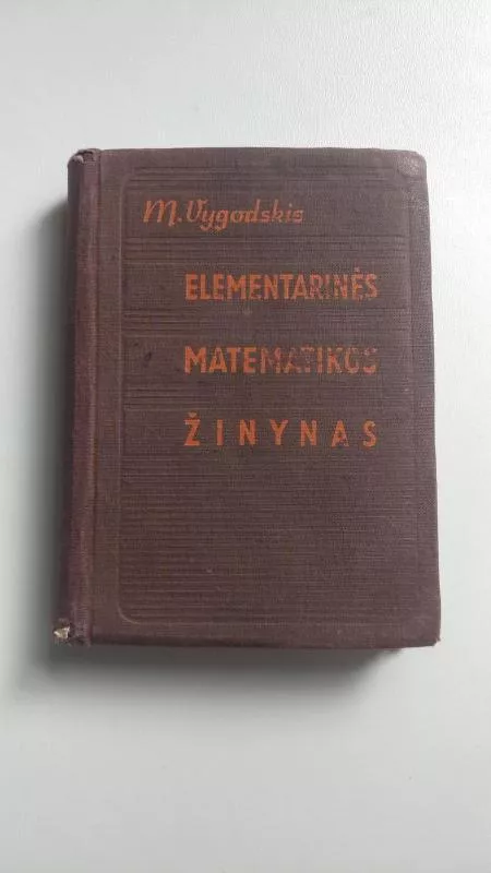 Elementariosios matematikos žinynas - M. Vygodskis, knyga