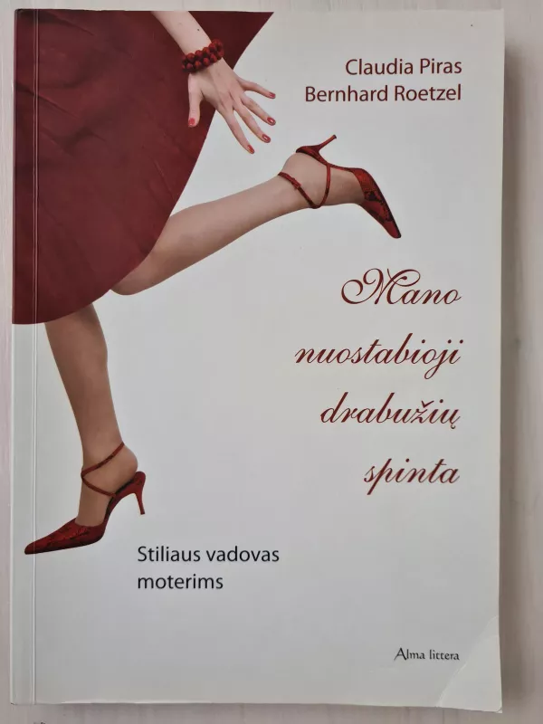 Mano nuostabioji drabužių spinta: stiliaus vadovas moterims - Claudia Piras, Bernhard  Roetzel, knyga 2