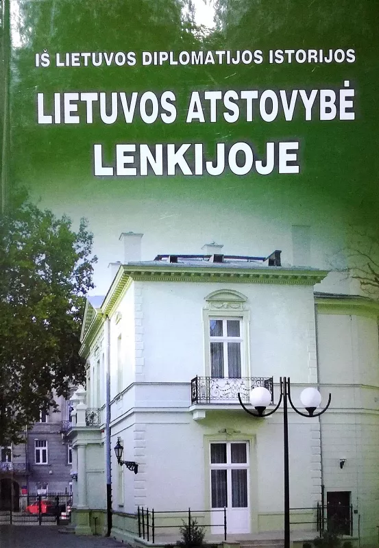 Iš Lietuvos diplomatijos istorijos. Lietuvos atstovybė Lenkijoje - Akromas Jurgis, knyga