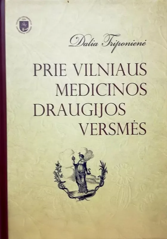 Prie Vilniaus medicinos draugijos versmės - Dalia Triponienė, knyga