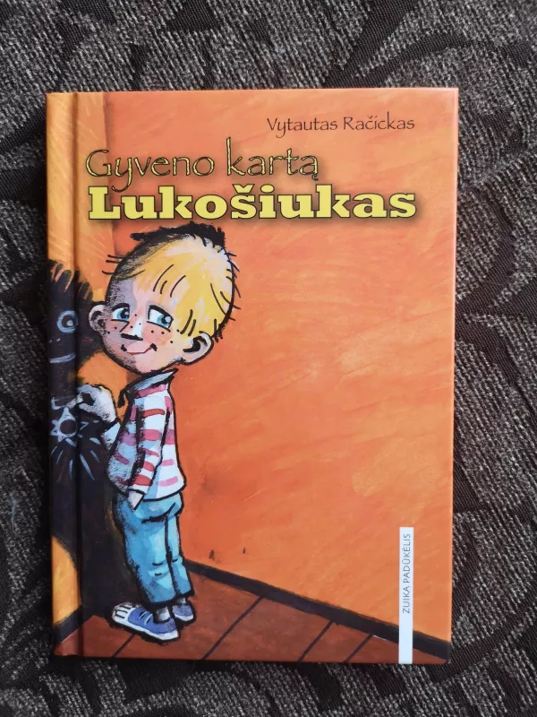 Gyveno kartą Lukošiukas - Vytautas Račickas, knyga 3
