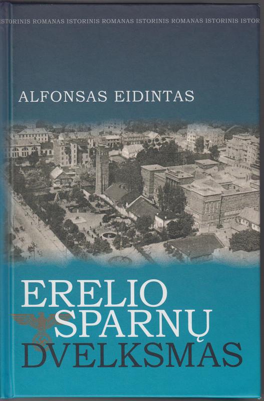 Erelio sparnų dvelksmas - Alfonsas Eidintas, knyga 2