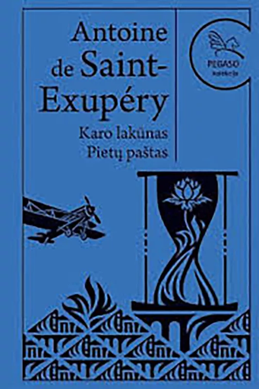 Karo lakūnas. Pietų paštas - Antoine de Saint-Exupéry, knyga