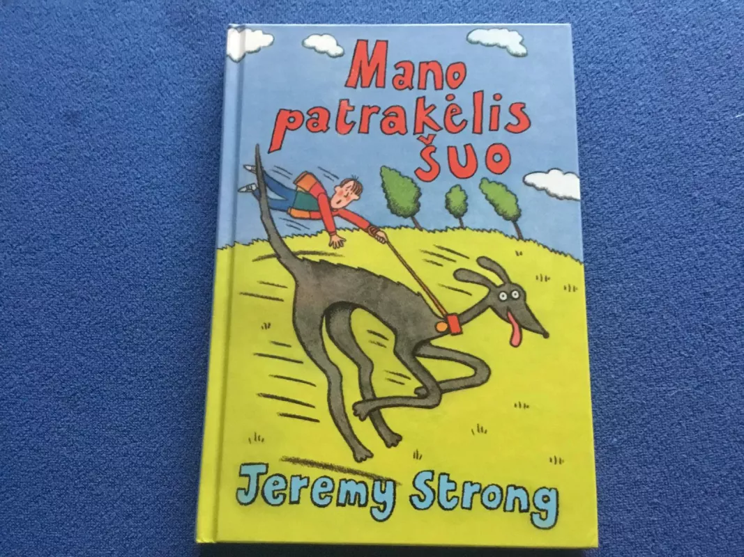 Mano patrakėlis šuo - Jeremy Strong, knyga