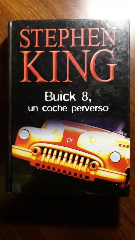 BUICK 8, UN COCHE PERVERSO - Stephen King, knyga