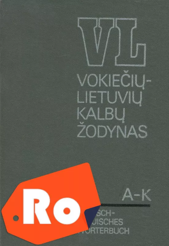Vokiečių -lietuvių kalbų žodynas A-K - Autorių Kolektyvas, knyga