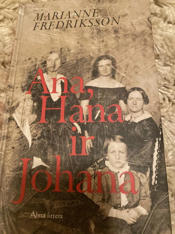 Anna, Hana ir Johana - Marianne Fredrikson, knyga