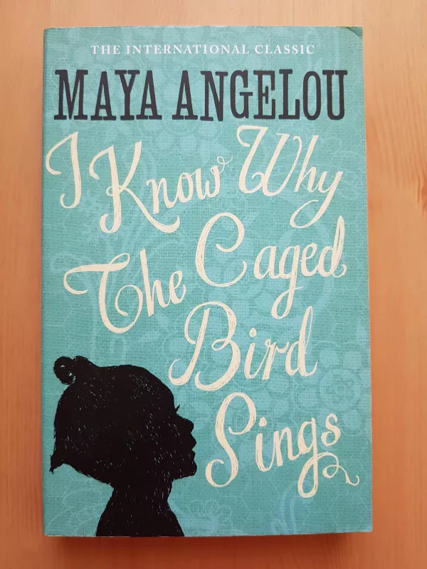 I Know Why the Caged Bird Sings - Maya Angelou, knyga