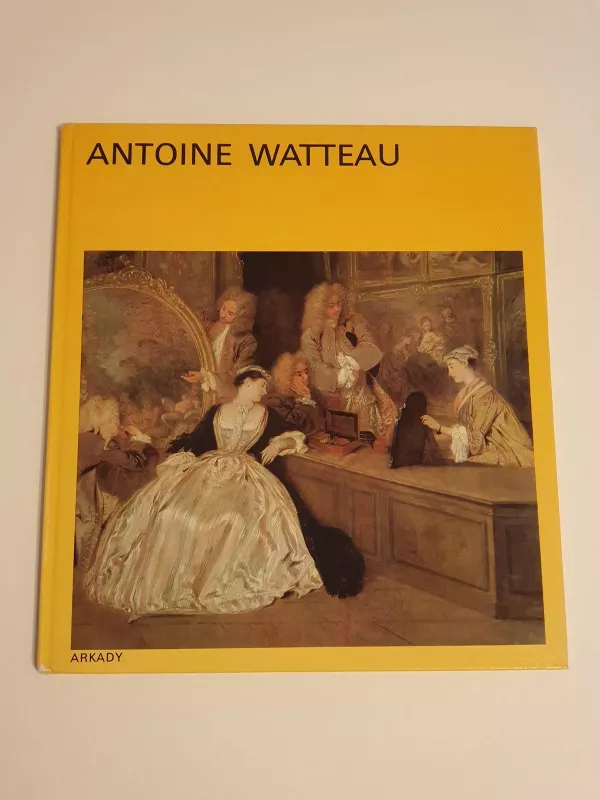 Antoine Watteau - Dorette Eckardt, knyga 4
