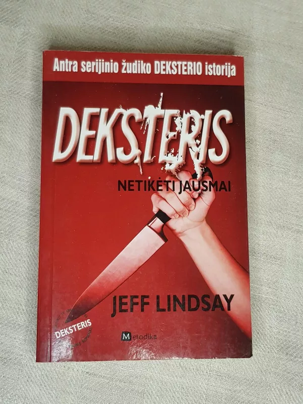 Deksteris. Netikėti jausmai - Jeff Lindsay, knyga