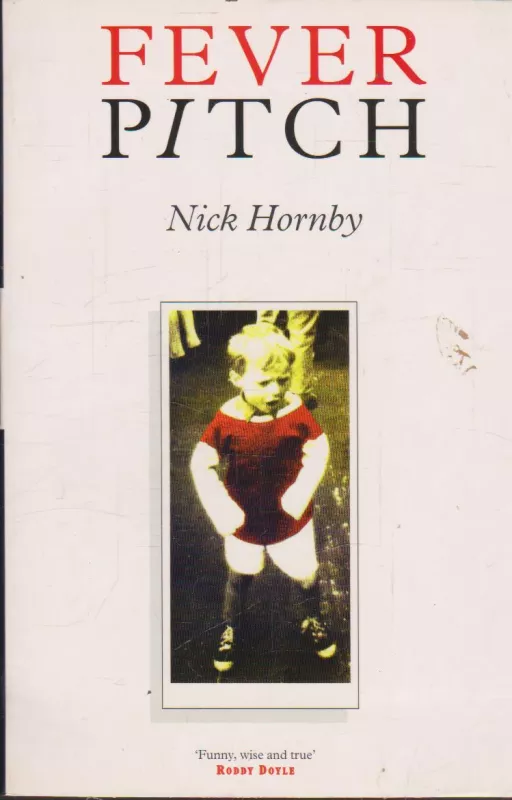 Fever Pitch - Nick Hornby, knyga