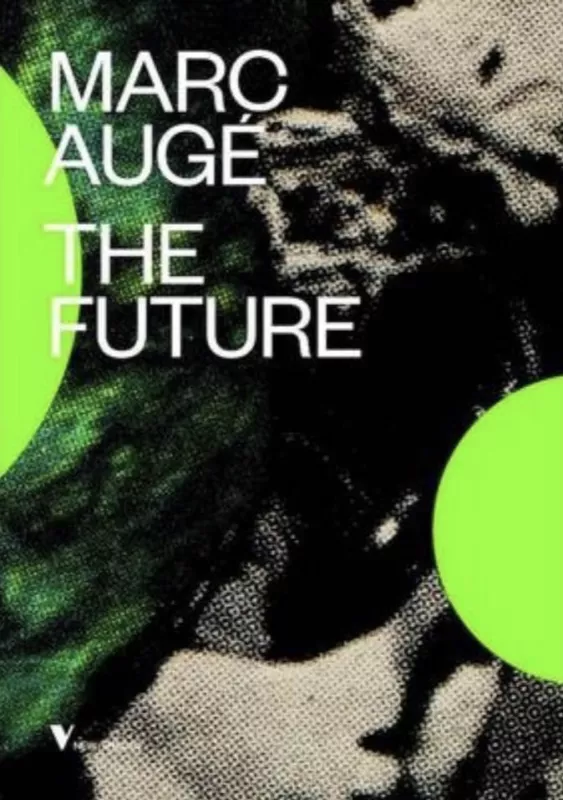 The Future - Marc Auge, knyga