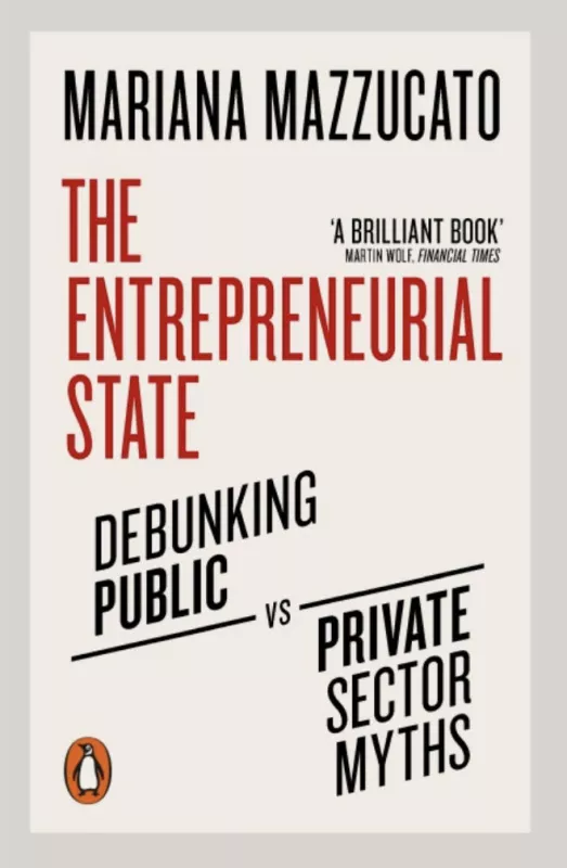 The Enterpreneural State - Mariana Mazzucato, knyga