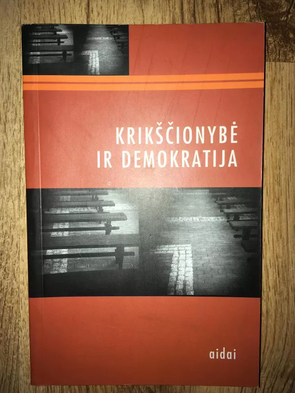 Krikščionybė ir demokratija - Autorių Kolektyvas, knyga