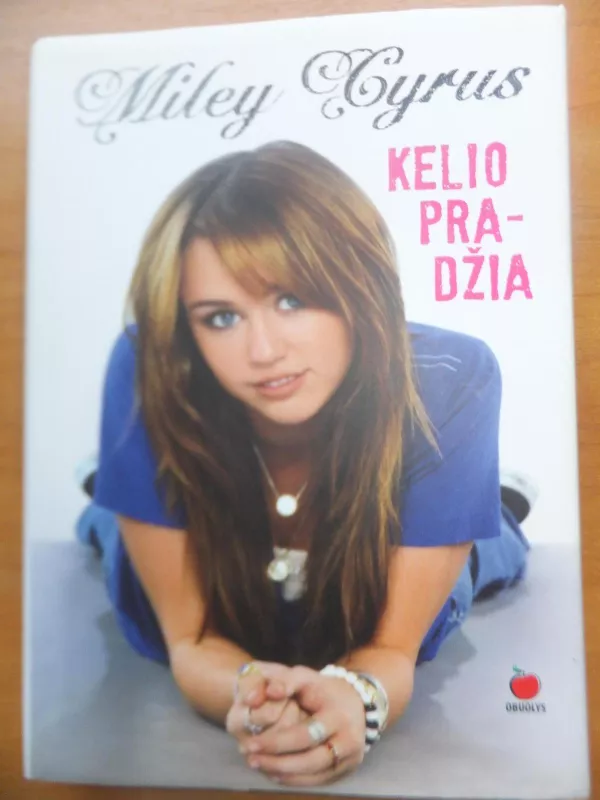 Kelio pradžia - Miley Cyrus, knyga 2