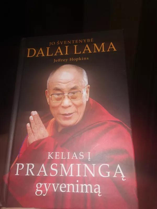 Kelias į prasmingą gyvenimą - jo šventenybė Dalai Lama - Hopkins Jeffrey, knyga