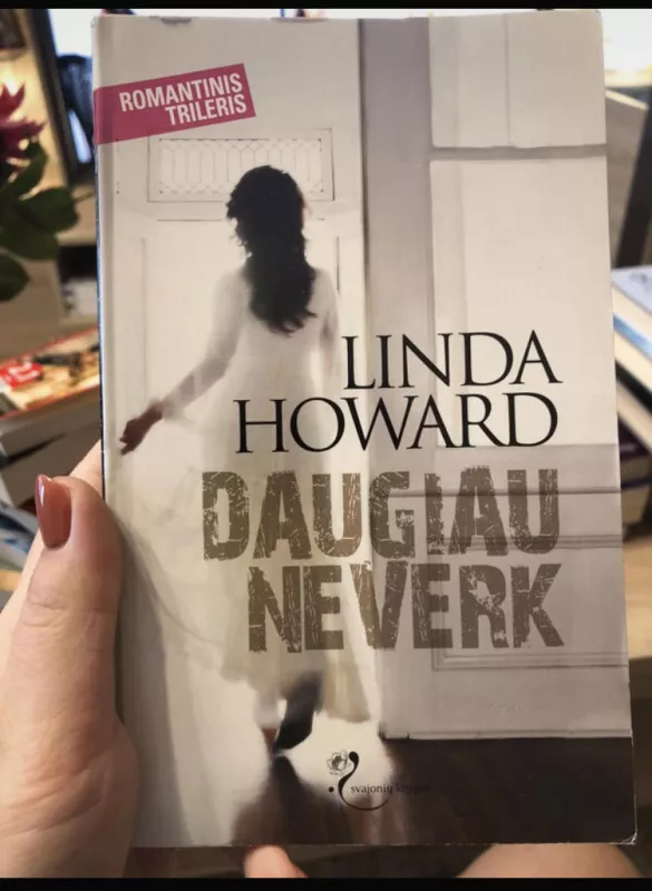 Daugiau neverk - Linda Howard, knyga