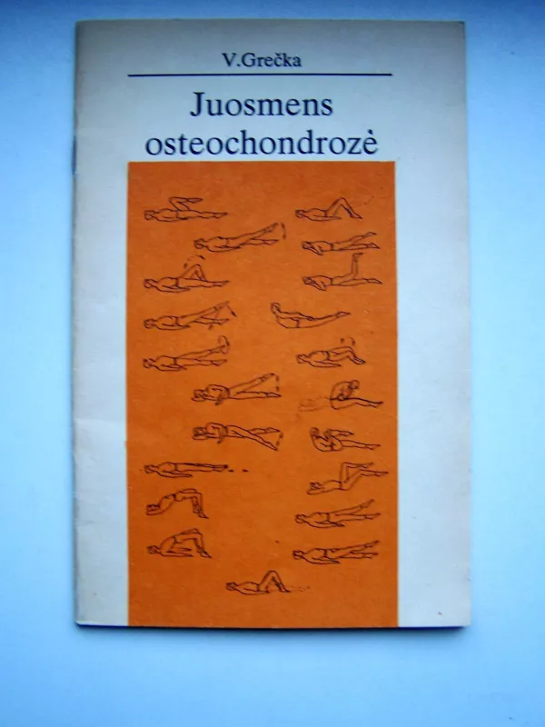 Juosmens osteochondrozė - Viačeslavas Grečka, knyga