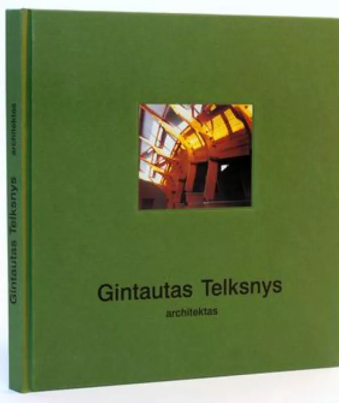 Gintautas Telksnys. Architektas - Leonardas Vaitys, knyga