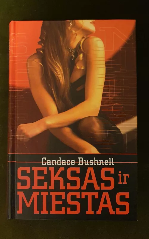 Seksas ir miestas - Candace Bushnell, knyga