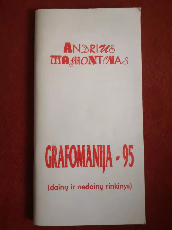 Grafomanija-95 - Andrius Mamontovas, knyga 4