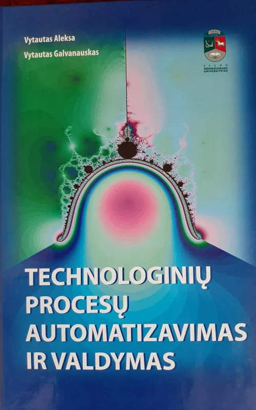 Technologinių procesų automatizavimas ir valdymas - Vytautas Aleksa, knyga