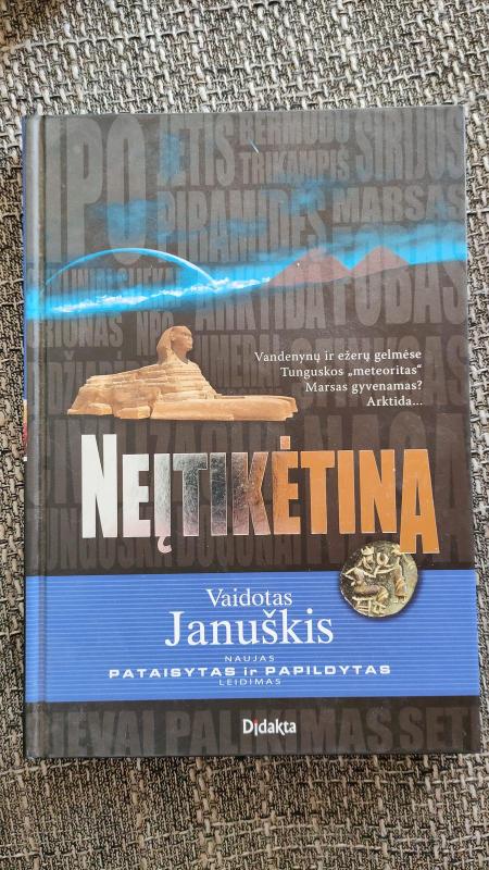 Neįtikėtina... Naujas ir papildytas leidimas - Vaidotas Januškis, knyga 2