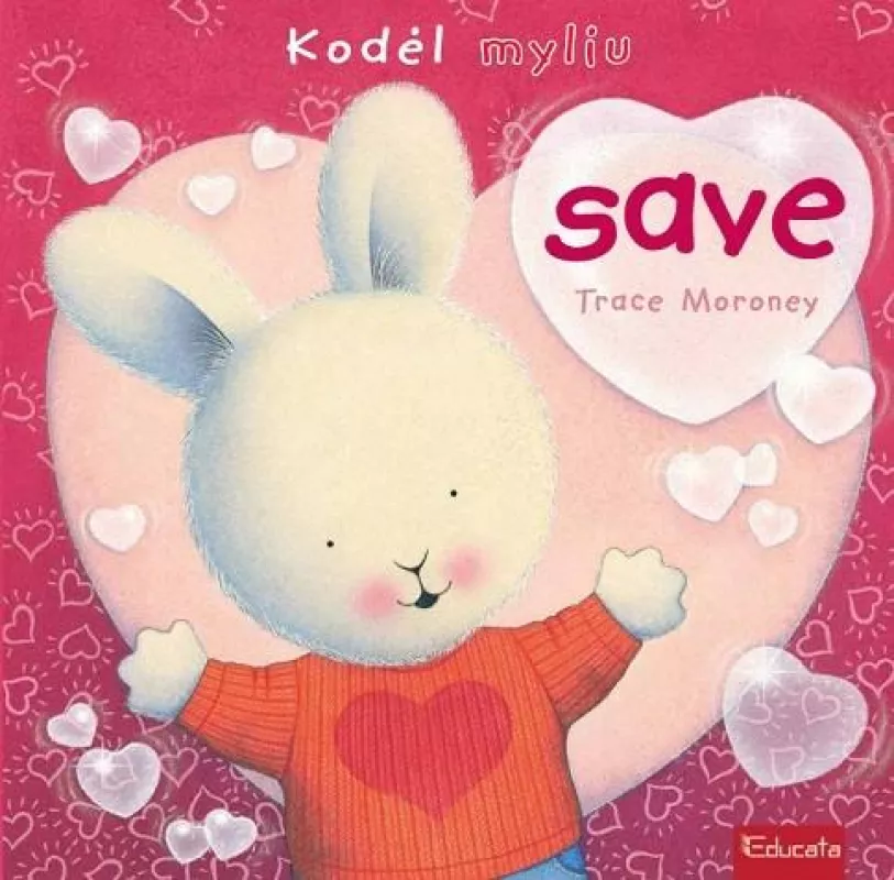 Kodėl myliu save - Trace Moroney, knyga