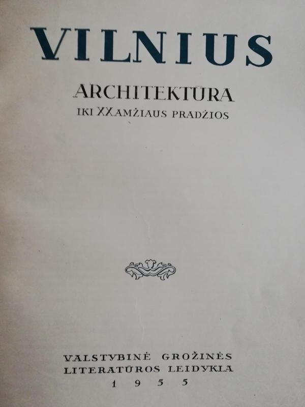 Vilnius. Architektūra iki XX amžiaus pradžios - Autorių Kolektyvas, knyga 2