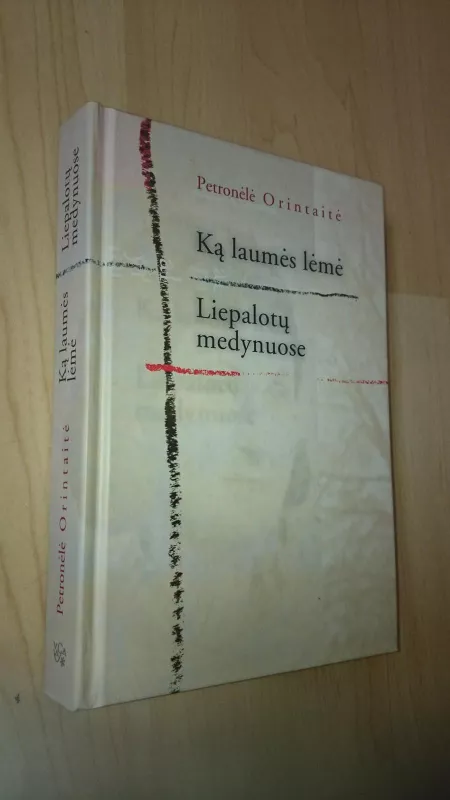 Ką laumės lėmė. Liepalotų medynuose - Petronėlė Orintaitė, knyga