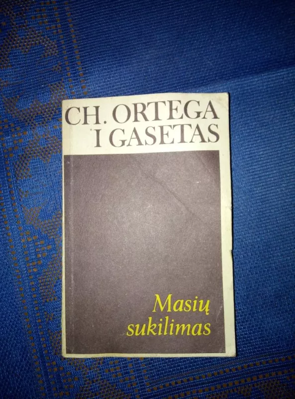 Masių sukilimas - Ortega Gasetas CH., knyga