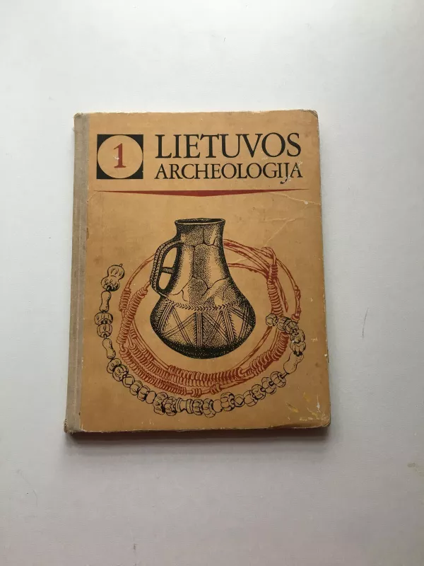 Lietuvos archeologija (1 tomas) - Autorių Kolektyvas, knyga