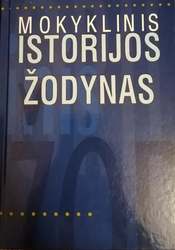 Mokyklinis istorijos žodynas - Albinas Endzinas, knyga