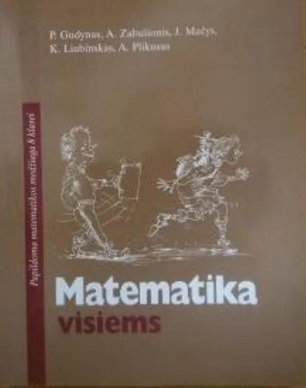 Matematika visiems. Papildoma matematikos medžiaga 8 klasei - P. Gudynas, knyga