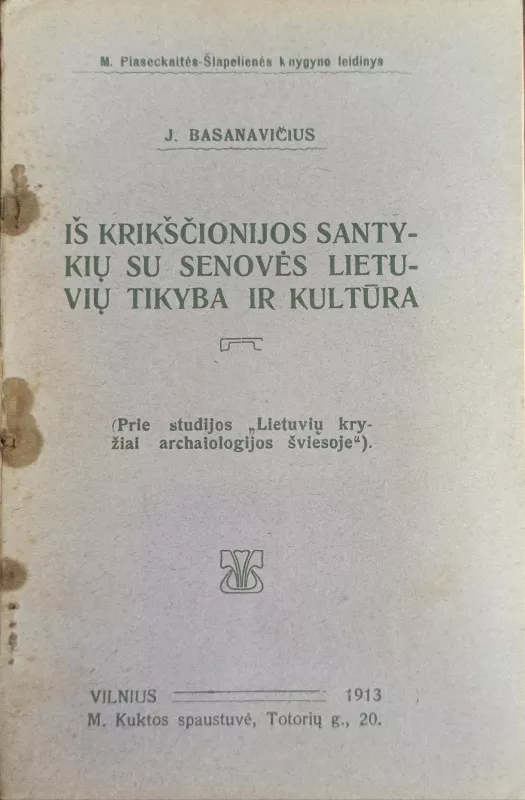 Iš krikščionijos santykių su senovės lietuvių tikyba ir kultūra - Jonas Basanavičius, knyga 2