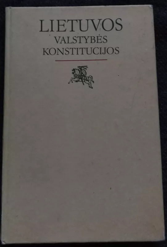 Lietuvos valstybės konstitucijos - Autorių Kolektyvas, knyga 2