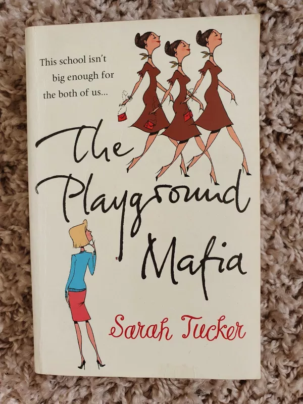 the playground mafia - Sarah Tucker, knyga 4